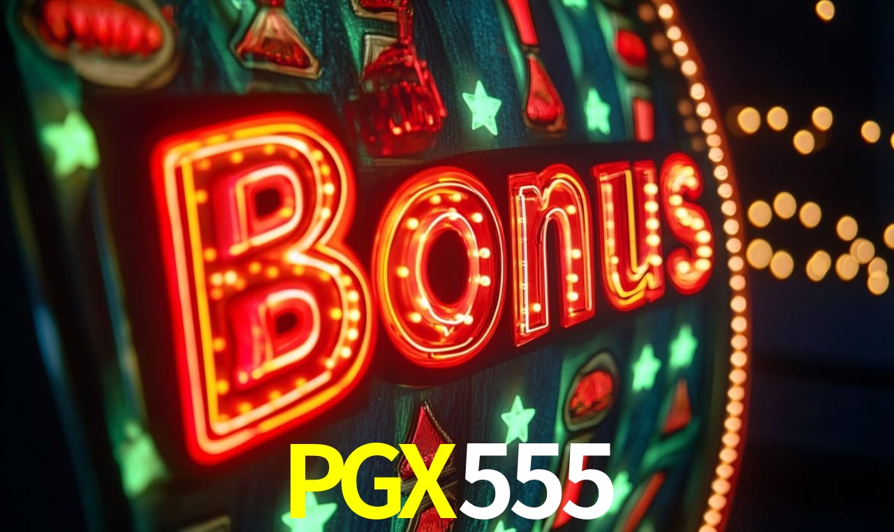 Bônus de Boas-vindas PGX555
